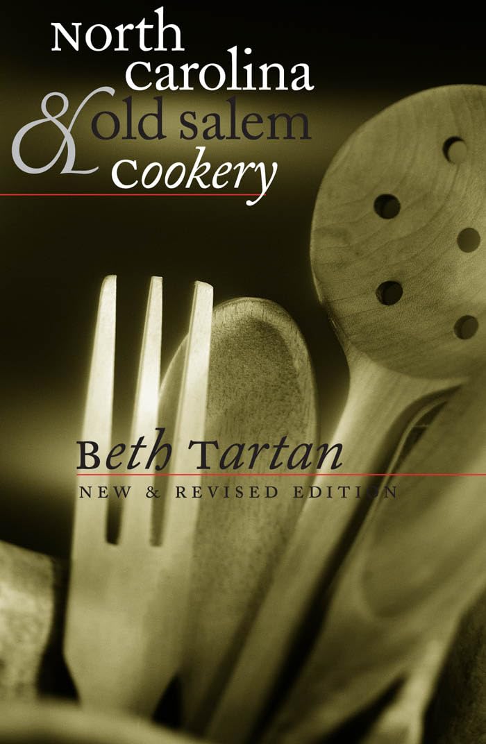 North Carolina and Old Salem Cookery (Chapel Hill Books)