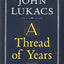 A Thread of Years