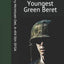 THE YOUNGEST GREEN BERET: A true story set in the Mekong Delta, Vietnam 1968-1969