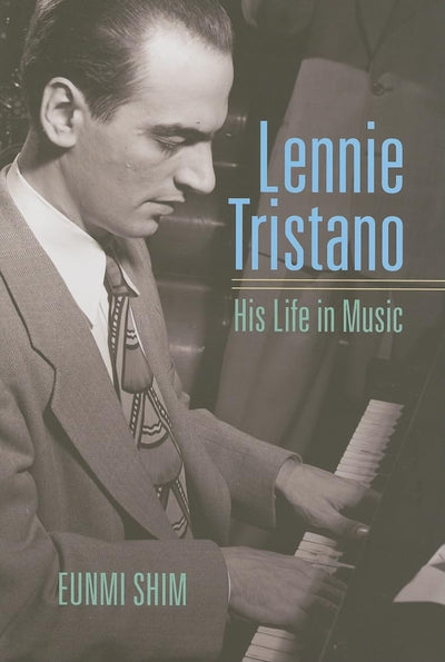 Lennie Tristano: His Life in Music (Jazz Perspectives)