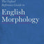 The Oxford Reference Guide to English Morphology