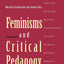 Feminisms and Critical Pedagogy