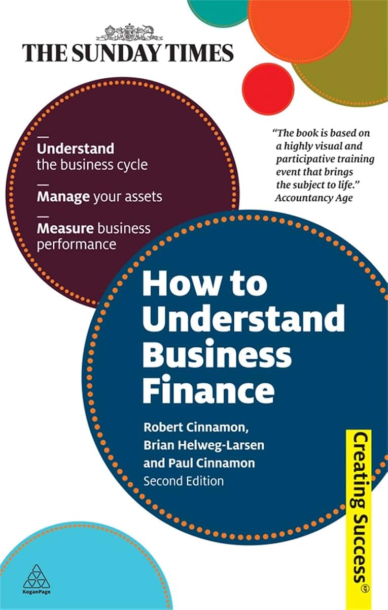 How to Understand Business Finance (Creating Success, 55)