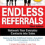Endless Referrals, Third Edition