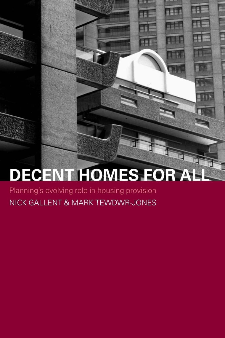 Decent Homes for All (Housing, Planning and Design Series)