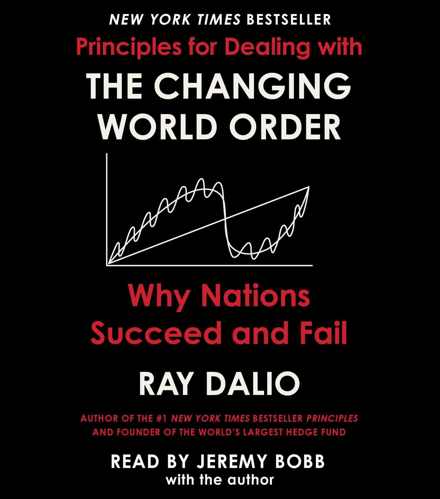 Principles for Dealing with the Changing World Order: Why Nations Succeed or Fail