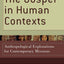 The Gospel in Human Contexts: Anthropological Explorations for Contemporary Missions