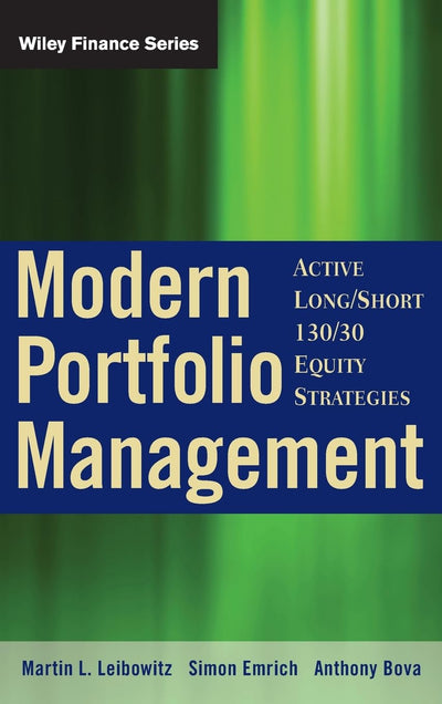 Modern Portfolio Management: Active Long/Short 130/30 Equity Strategies