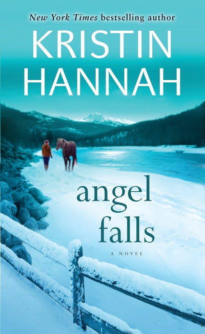 Angel Falls: A Novel by Kristin Hannah
