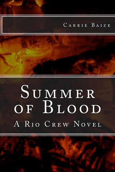Summer of Blood: A Rio Crew Novel (The Rio Crew Novels)