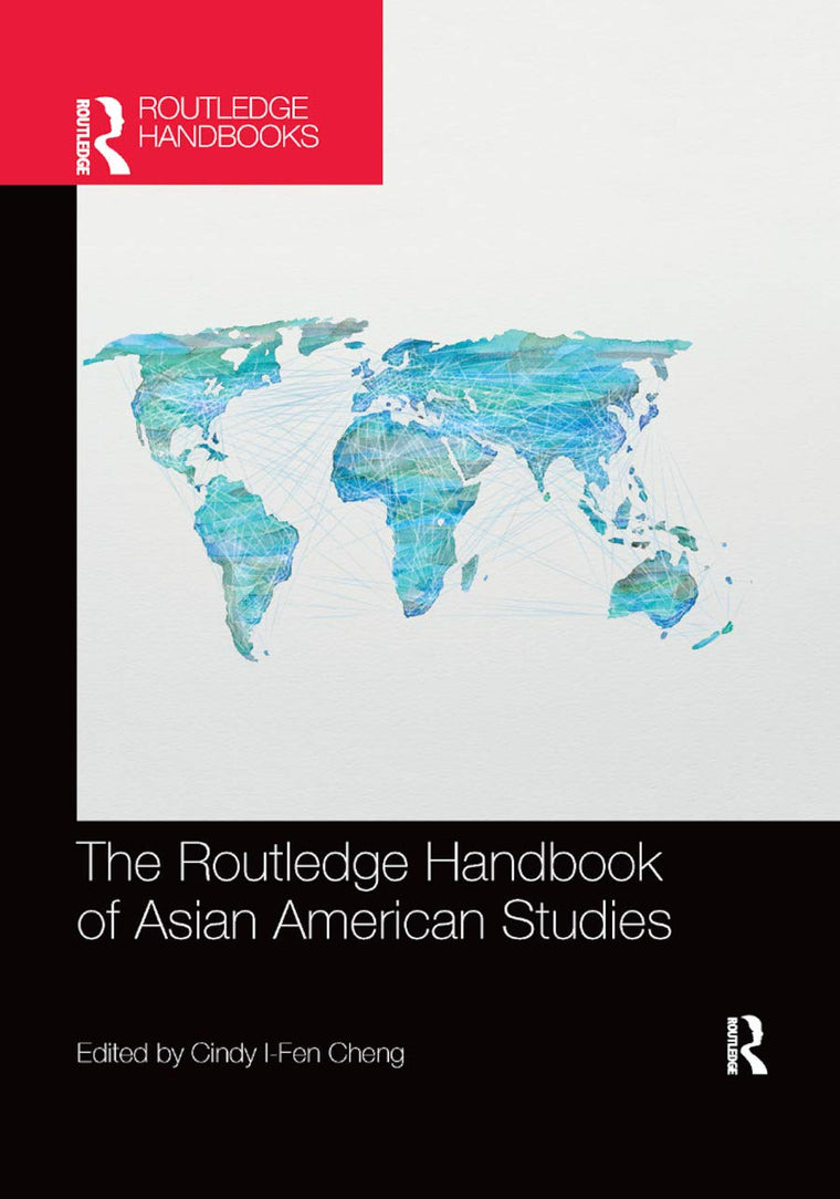The Routledge Handbook of Asian American Studies (Routledge Handbooks)