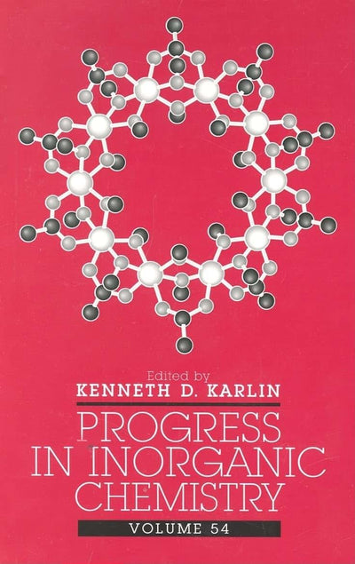 Progress in Inorganic Chemistry, Volume 54