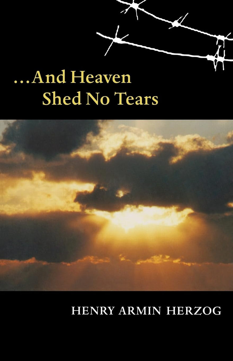 ... And Heaven Shed No Tears (Shoah Studies)