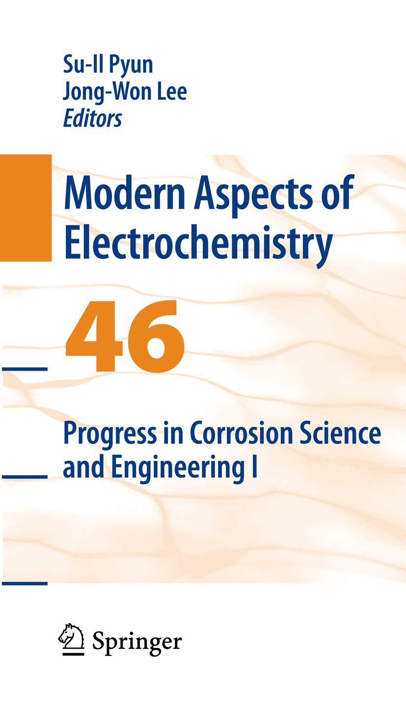 Progress in Corrosion Science and Engineering I (Modern Aspects of Electrochemistry, 46)