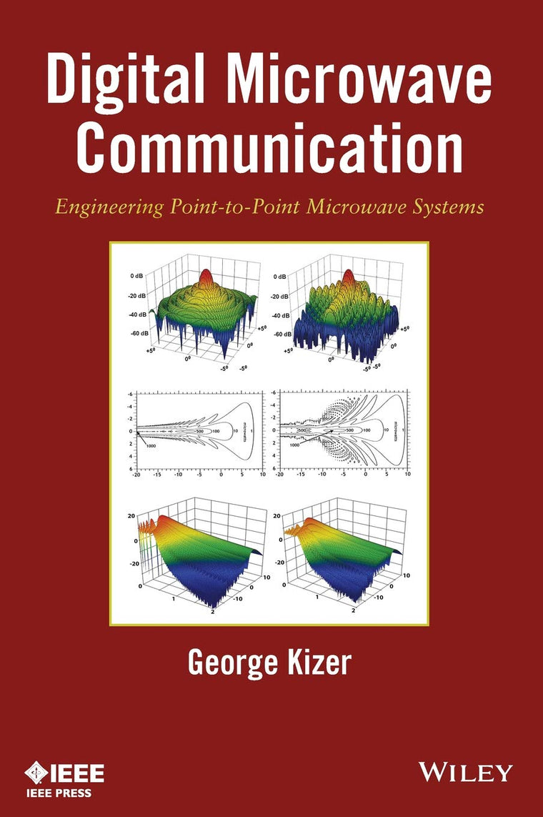 Digital Microwave Communication: Engineering Point-to-Point Microwave Systems