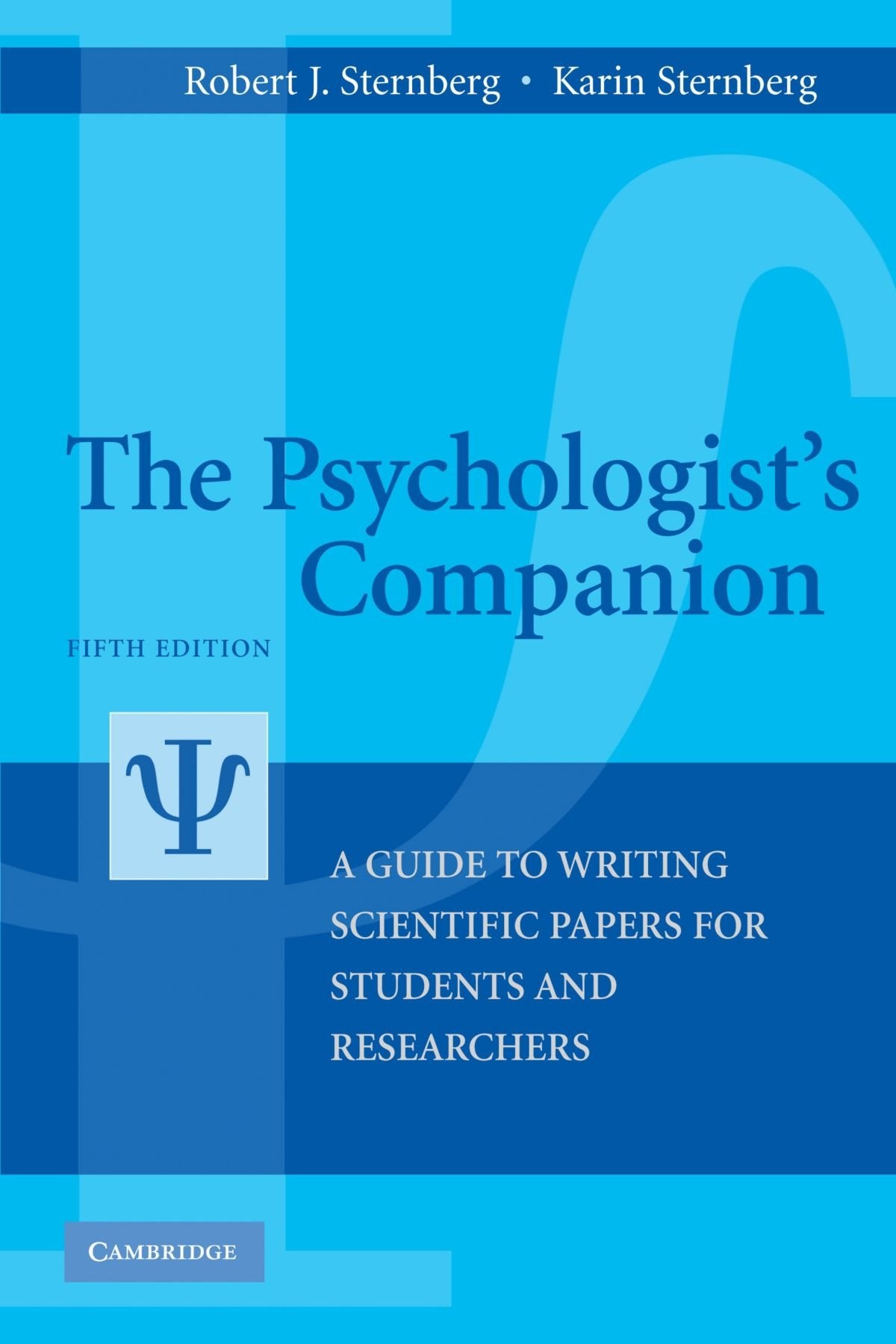 The Psychologist's Companion: A Guide to Writing Scientific