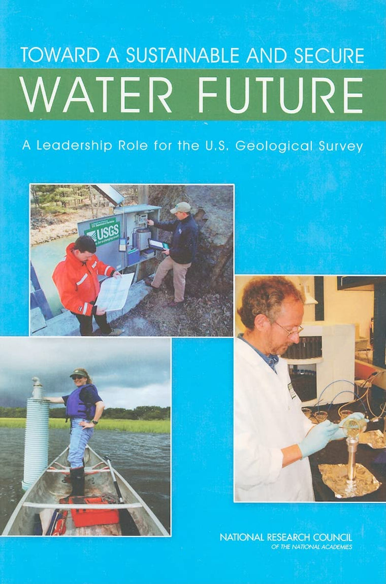 Toward a Sustainable and Secure Water Future: A Leadership Role for the U.S. Geological Survey