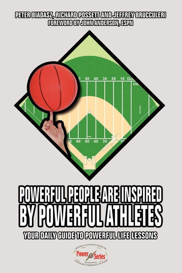 Powerful People Are Inspired by Powerful Athletes: Your Daily Guide to Powerful Life Lessons
