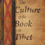 The Culture of the Book in Tibet
