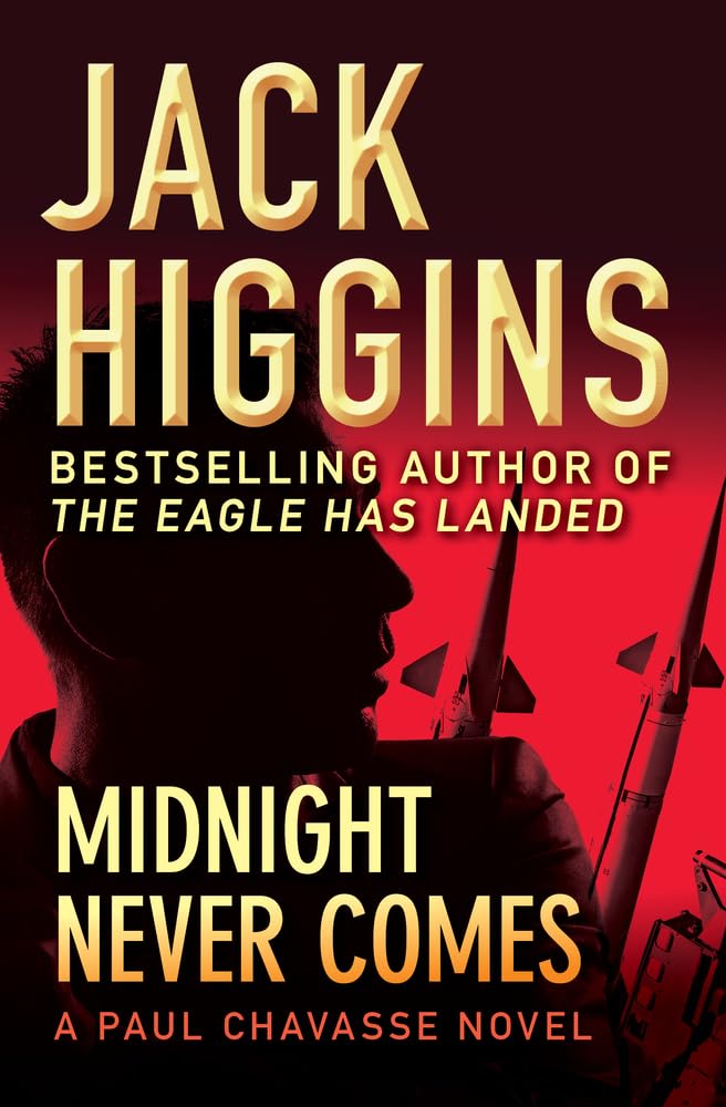 Midnight Never Comes (The Paul Chavasse Novels) by Higgins,