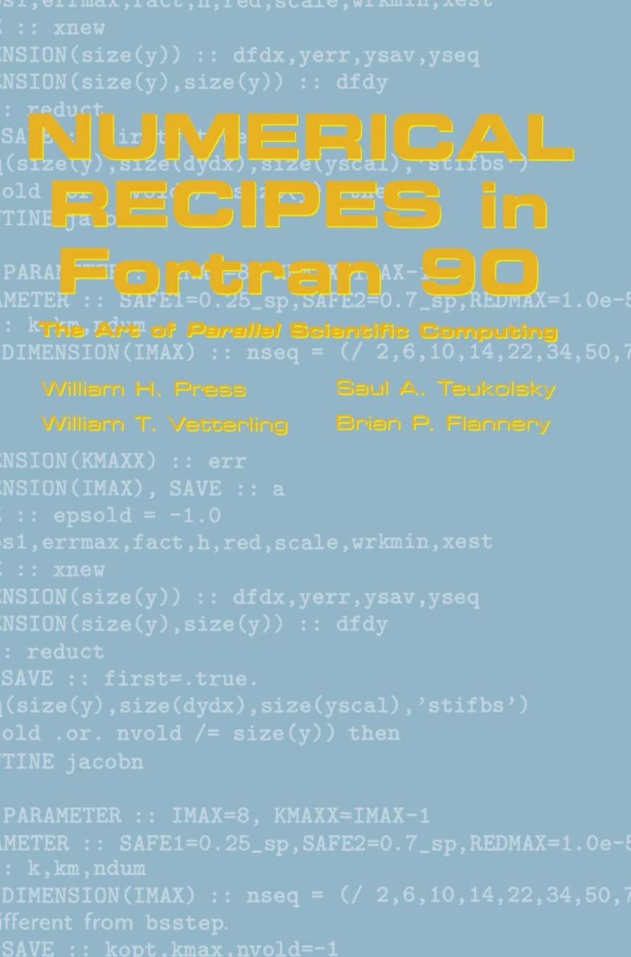 Numerical Recipes in Fortran 90: Volume 2, Volume 2 of Fortran Numerical Recipes: The Art of Parallel Scientific Computing