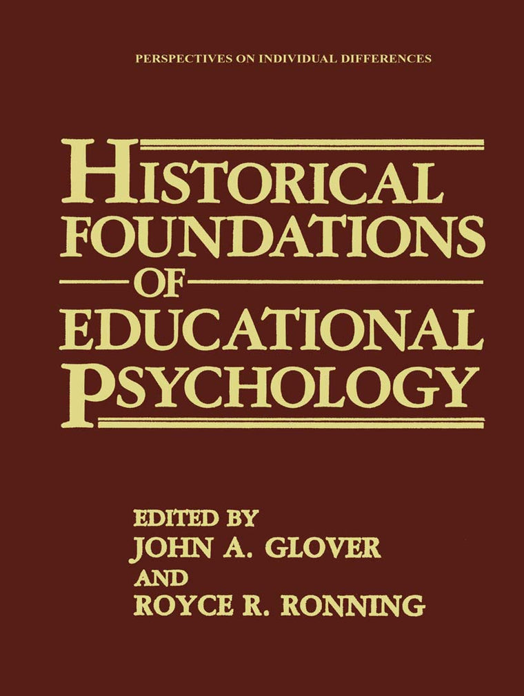 Historical Foundations of Educational Psychology (Perspectives on Individual Differences)