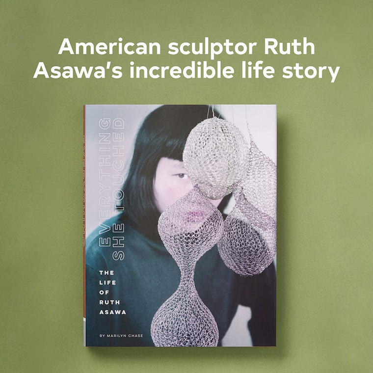 Everything She Touched: The Life of Ruth Asawa — back cover