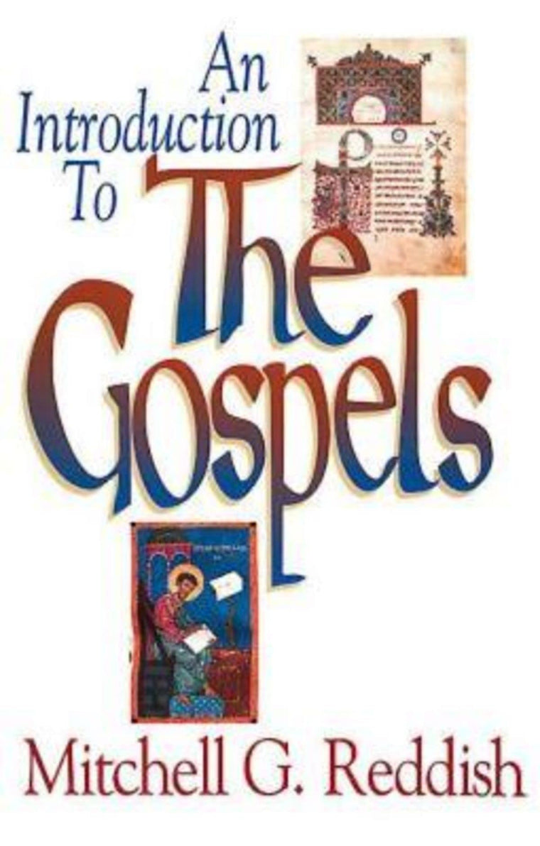An Introduction to The Gospels by Reddish, Mitchell G.