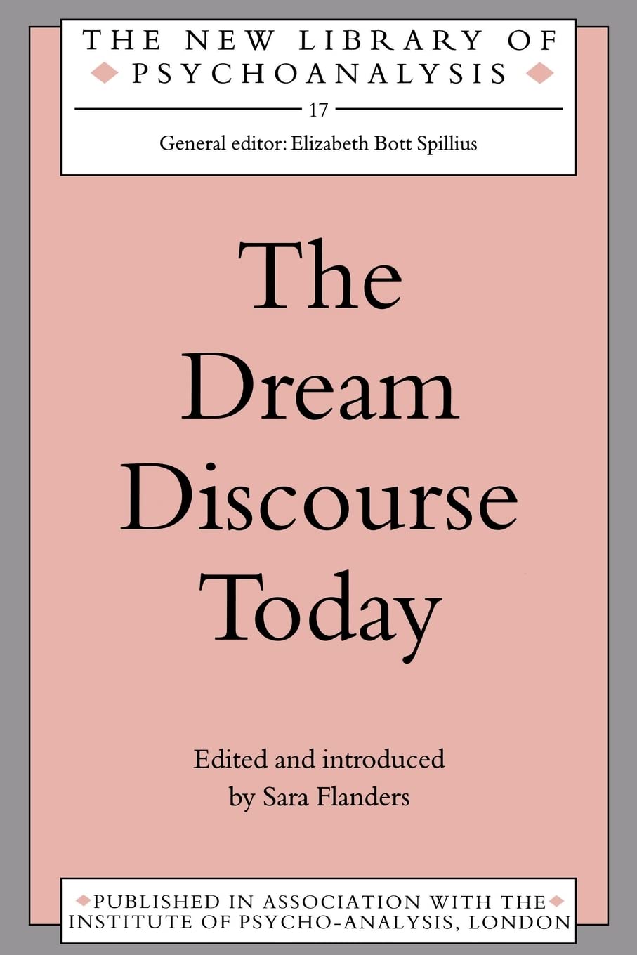 The Dream Discourse Today (The New Library of Psychoanalysis)