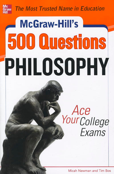 McGraw-Hill's 500 Philosophy Questions: Ace Your College Exams (Mcgraw-hill's 500 Questions Series)