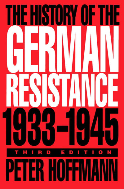 The History of the German Resistance, 1933-1945