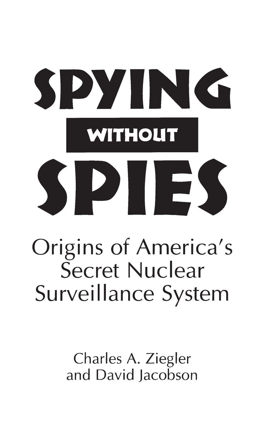 Spying Without Spies: Origins of America's Secret Nuclear Surveillance System (16)