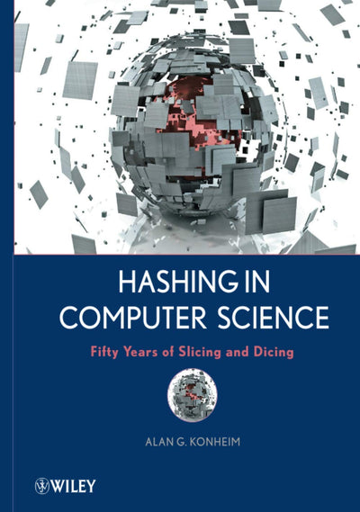 Hashing in Computer Science: Fifty Years of Slicing and Dicing