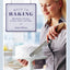 Back To Baking: 200 Timeless Recipes To Bake, Share And Enjoy