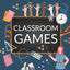 Classroom Games: Fun and Educational Games and Activities to Engage Students