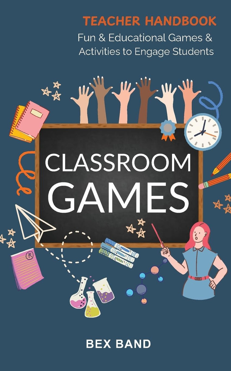 Classroom Games: Fun and Educational Games and Activities to Engage Students