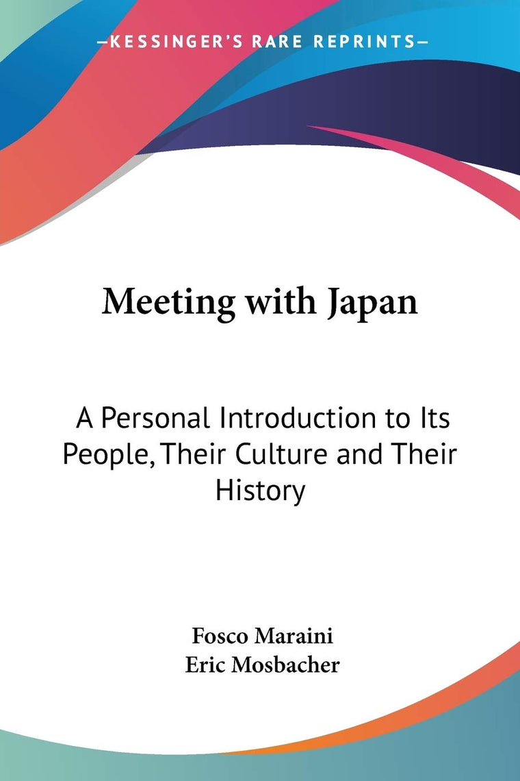 Meeting with Japan: A Personal Introduction to Its People, Their Culture and Their History