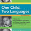 One Child, Two Languages: A Guide for Early Childhood Educators of Children Learning English as a Second Language, Second Edition