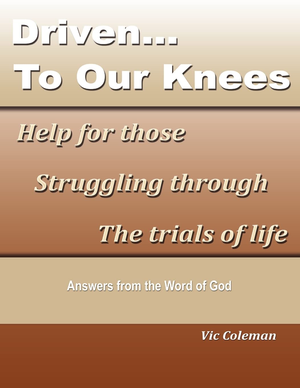 Driven To Our Knees