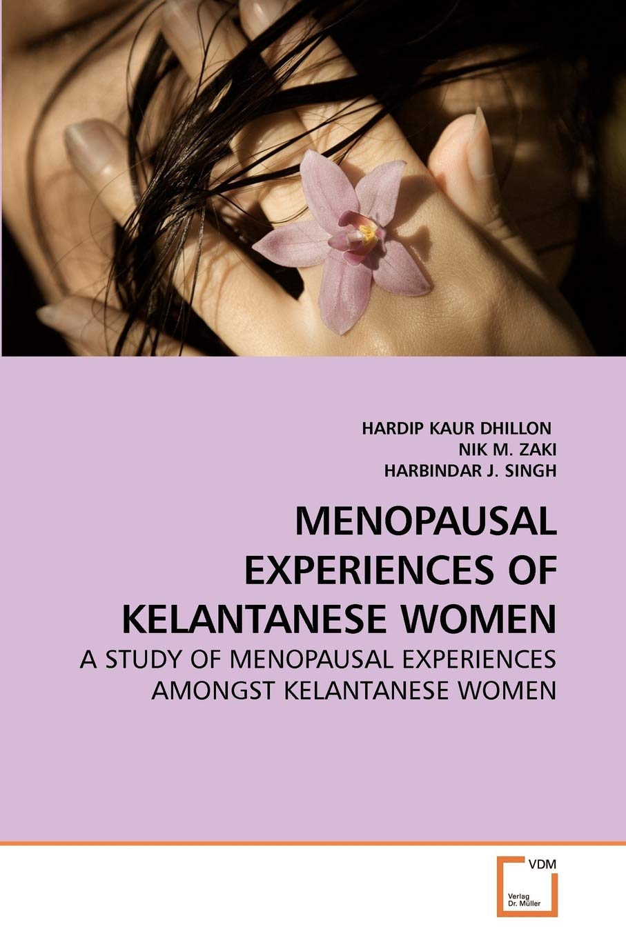 Menopausal Experiences of Kelantanese Women: A Study of Menopausal Experiences Amongst Kelantanese Women