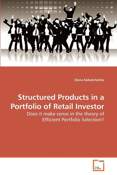 Structured Products in a Portfolio of Retail Investor: Does it make sense in the theory of Efficient Portfolio Selection?