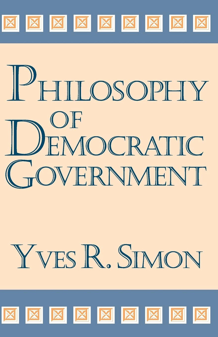 Philosophy of Democratic Government (Charles R. Walgreen Foundation Lectures)