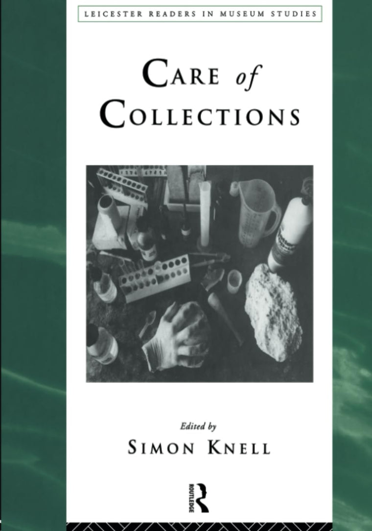 Care of Collections (Leicester Readers in Museum Studies)