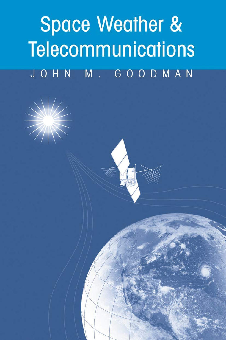 Space Weather & Telecommunications (The Springer International Series in Engineering and Computer Science, 782)