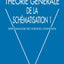 THÉORIE GÉNÉRALE DE LA SCHÉMATISATION: Epistémologie des sciences cognitives (French Edition)