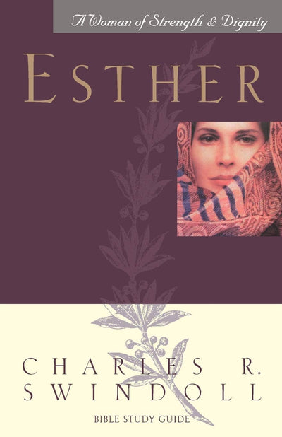 Esther A Woman of Strength & Dignity: Bible Study Guide