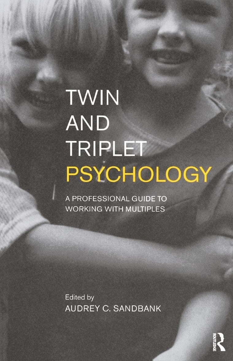 Twin and Triplet Psychology (Professional Guide to Working with Multiples)