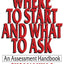 Where to Start and What to Ask: An Assessment Handbook