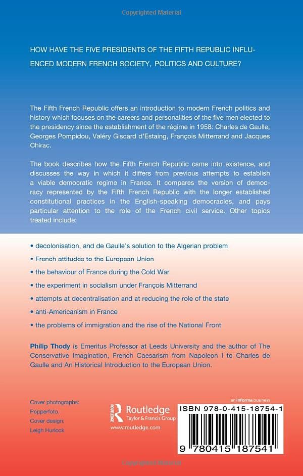 The Fifth French Republic: Presidents, Politics and Personalities