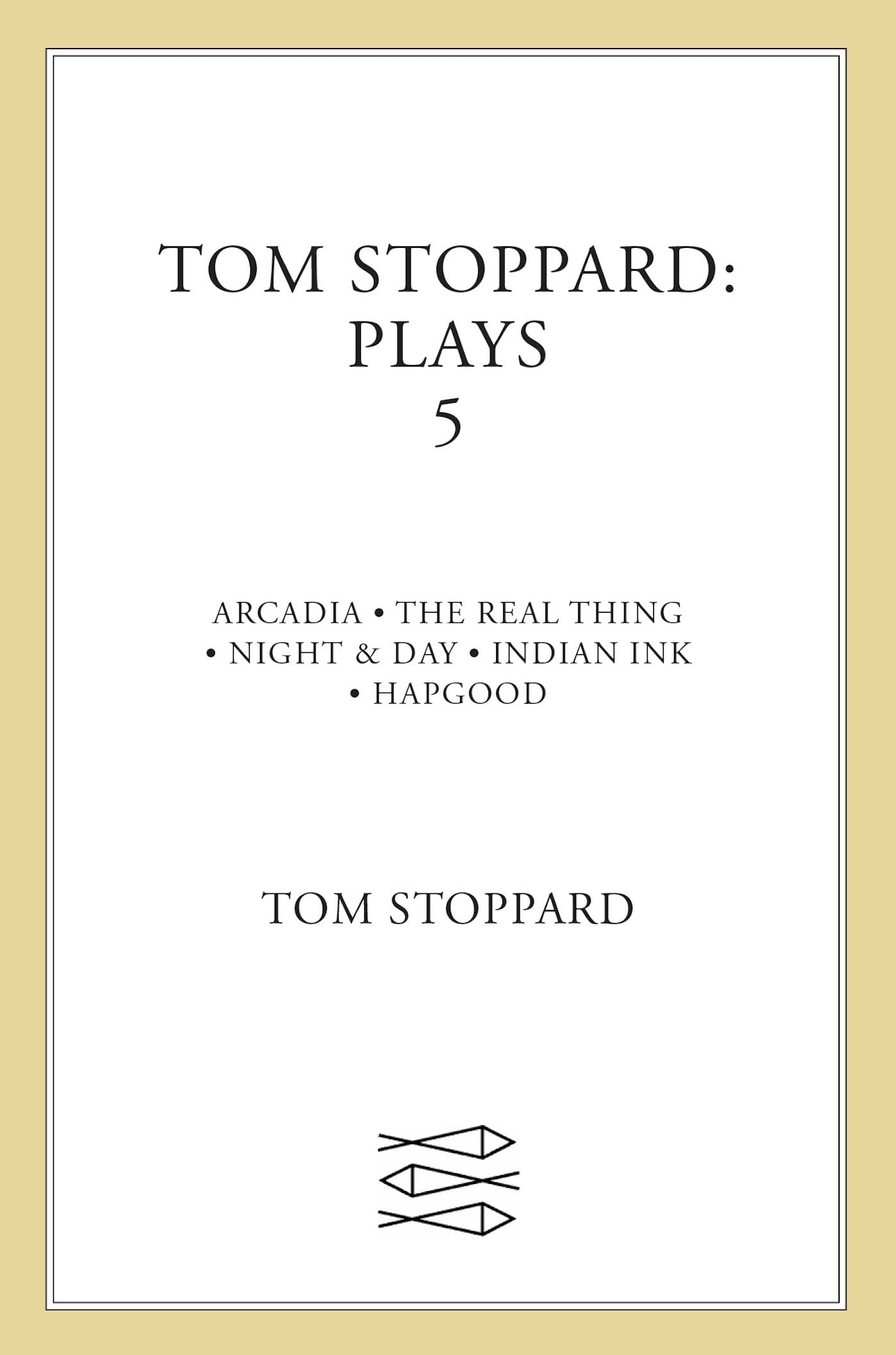 Tom Stoppard: Plays 5 – Arcadia, The Real Thing, Night & Day